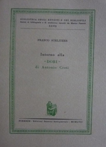 Schlitzer,Franco. - Intorno alla Dori di Antonio Cesti.