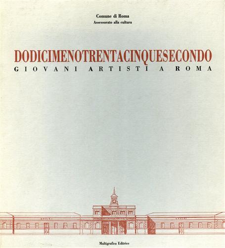 AA.VV. - Dodicimenotrentacinque. I/II. Giovani artisti a Roma.
