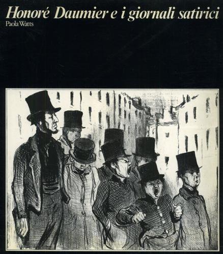 Catalogo della Mostra: - Honor Daumier e i giornali satirici.