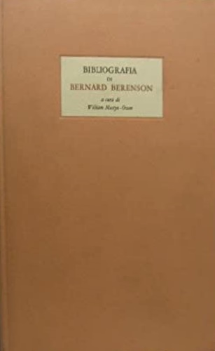 Mostyn-Owen,William. - Bibliografia di Bernard Berenson.