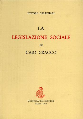 Callegari,E. - La legislazione sociale di Caio Gracco.