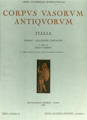 Paribeni,E. Camporeale,G. Saladino,V. (a cura). - Corpus Vasorum Antiquorum. Italia, Fiesole Collezione Costantini. LVII, LVIII.