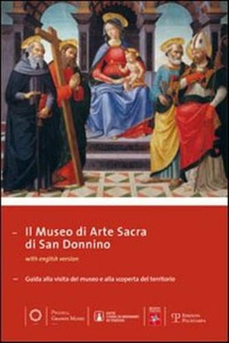 -- - Museo d'Arte Sacra di San Donnino. Guida alla visita e alla scoperta del territorio.
