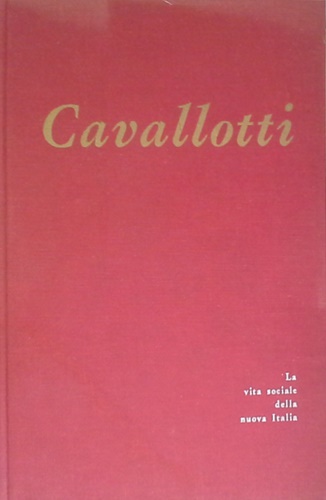 Galante Garrone,Alessandro. - Felice Cavallotti.