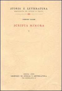 Jaeger,Werner. - Scripta minora.