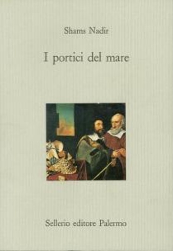 Nadir,Shams. - I portici del mare.