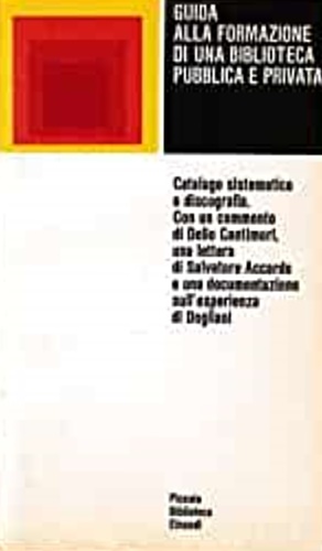 -- - Guida alla formazione di una biblioteca pubblica e privata. Catalogo sistematico e discografia.