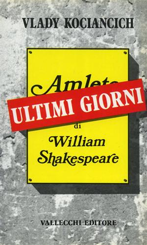 Kociancik,Vlady. - Ultimi giorni di William Shakespeare. Romanzo.
