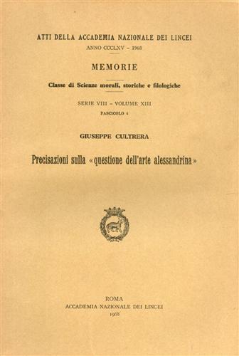 Cultrera,Giuseppe. - Precisazioni sulla Questione dell'Arte Alessandrina.