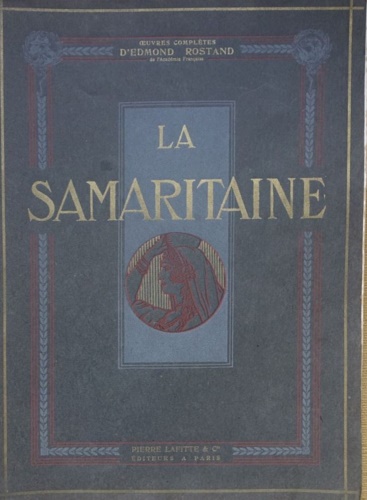 Rostand,Edmond. - La Samaritaine.