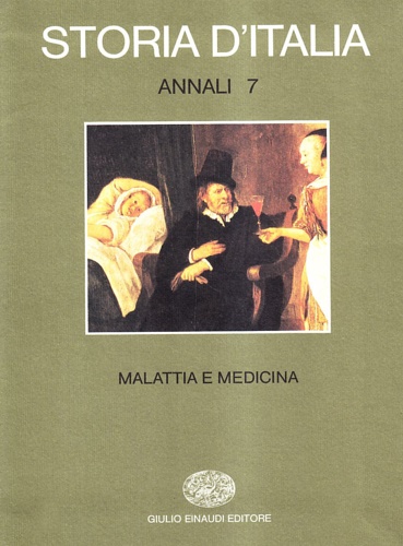 -- - Storia d'Italia. Annali, vol.7: Malattia e Medicina.