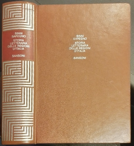 Binni,Walter. Sapegno,Natalino. - Storia letteraria delle Regioni d'Italia.