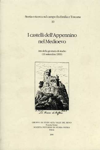 Atti della Giornata di Studio: - I castelli dell'Appennino nel Medioevo.