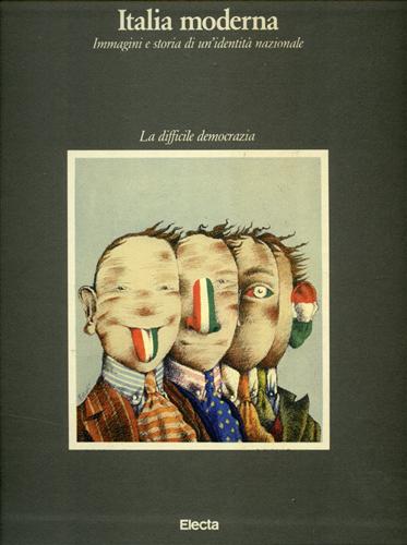 Calabrese,Omar (a cura di). - Italia moderna. Immagini e storia di un'identit nazionale. Vol.IV: La difficile democrazia (1960-1980).