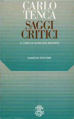 Tenca,Carlo. - Saggi critici. Di una storia della letteratura italiana e altri scritti.