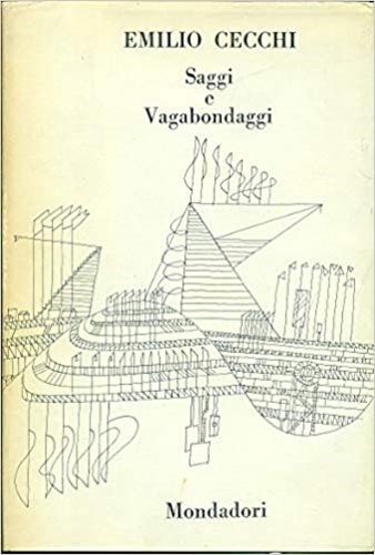 Cecchi,Emilio. - Saggi e vagabondaggi.
