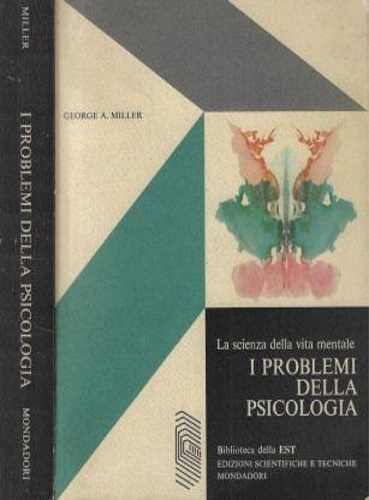Miller,George A. - La scienza della vita mentale. I problemi della psicologia.