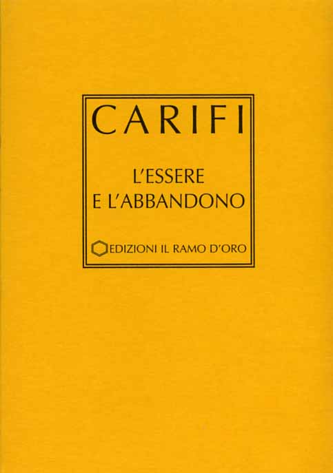 Carifi,Roberto. - L'essere e l'abbandono.