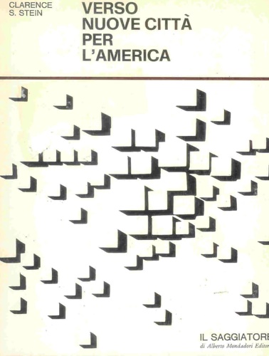 Stein,C.S. - Verso nuove citt per l'America.