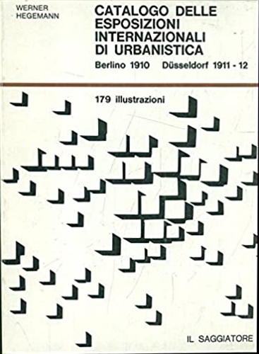 Hegemann,Werner. - Catalogo delle esposizioni internazionali di urbanistica. Berlino 1910-Dusseldorf 1911-12.