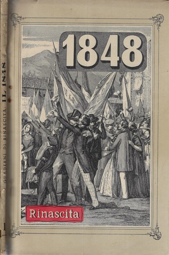 Rinascita. - Il 1848. Raccolta di saggi e testimonianze.
