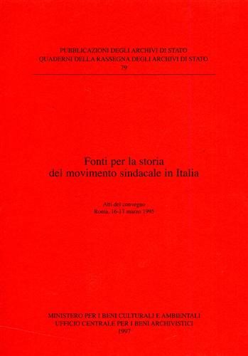 Atti del Convegno: - Fonti per la storia del movimento sindacale in Italia.