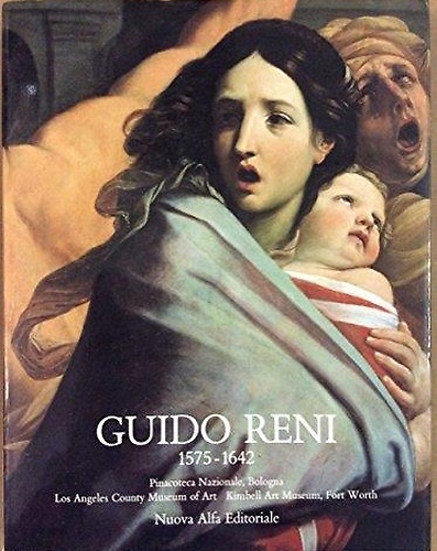 Catalogo della Mostra: - Guido Reni 1575- 1642.