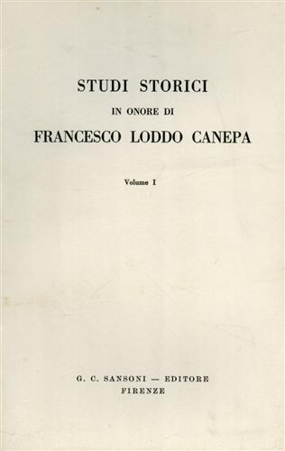 AA.vv. - Studi storici in onore di Francesco Loddo Canepa.