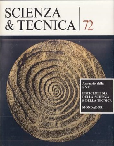 Ponnamperuma,C.-Molton,P.-Mason,B.e molti altri. - Scienza & tecnica 72. Annuario della Enciclopedia della Scienza e della Tecnica. Argomenti del volume:Materiale