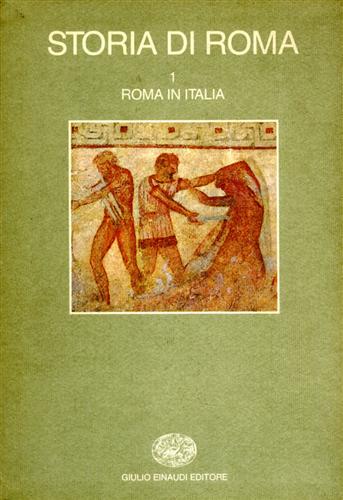 Momigliano,Arnaldo. Schiavone,Aldo. (dir.). - Storia di Roma. Vol.I: Roma in Italia.