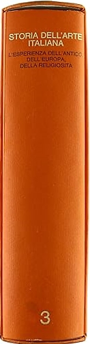 -- - Storia dell'Arte italiana. Parte prima: Materiali e problemi. Vol.3: L'esperienza dell'Antico, dell'Europa, della religiosit.