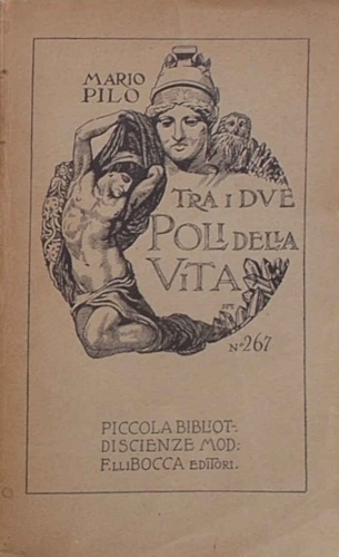 Pilo,Mario. - Tra i due poli della vita.