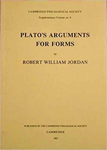 Jordan,Robert. - Plato's arguments for forms.