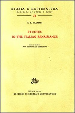 Ullman,Berthold Louis. - Studies in the Italian Renaissance.