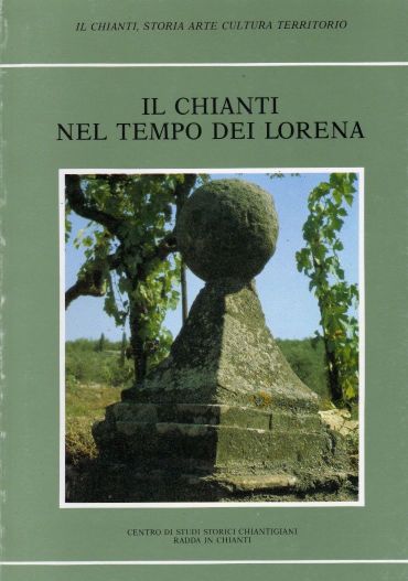 -- - Il Chianti nel tempo dei Lorena.