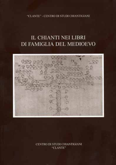 -- - Il Chianti nei libri di famiglia del Medioevo.