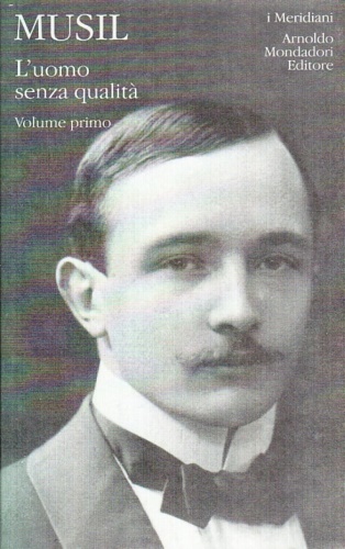 Musil,Robert. - L'uomo senza qualit. Vol.I.