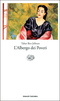 Ben Jelloun, Tahar. - L'Albergo dei Poveri.