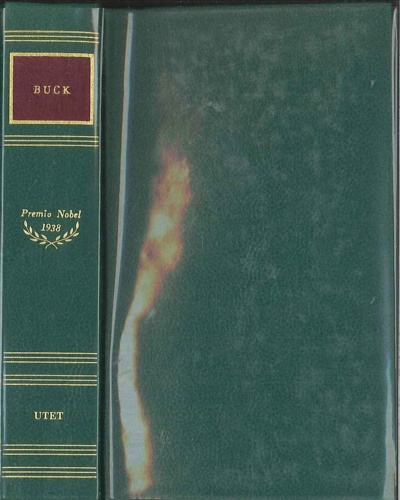 Buck,Pearl S. - La buona terra.-Stirpe di drago.