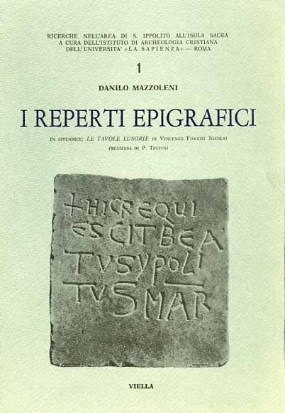 Mazzoleni,Danilo. - I reperti epigrafici. Ricerche nell'area di S.Ippoli