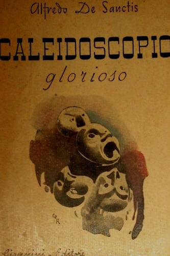 De Sanctis,Alfredo. - Caleidoscopio glorioso.