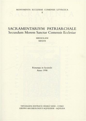 -- - Sacramentarium Patriarchale. Secundum Morem Sanctae Comensis Ecclesiae. Mediolani MDLVII. Vol.II:Studi