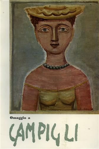 Catalogo della Mostra: - Omaggio a Massimo Campigli.