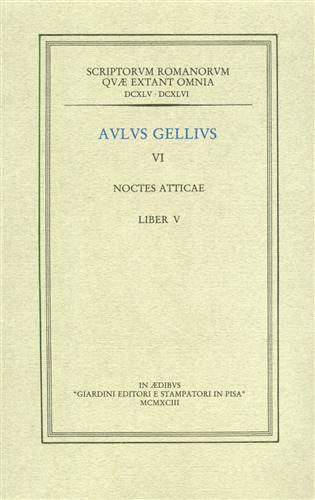 Gellius, Aulus. - Noctes atticae. VI. Liber V.