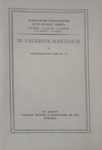 Valerius Martialis M. II. - Epigrammaton Libri III.V.