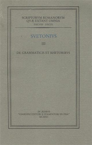 Svetonius. - III. De Grammaticis et Rhetoribus.