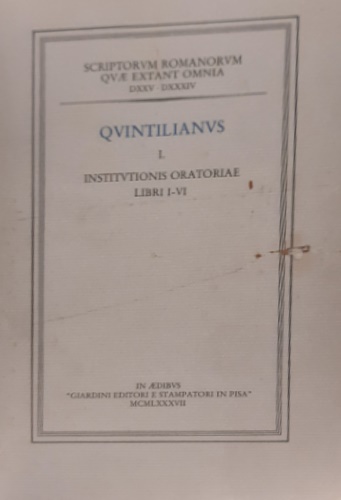 Quintilianus. - I. Institutionis Oratoriae Libri I-VI.