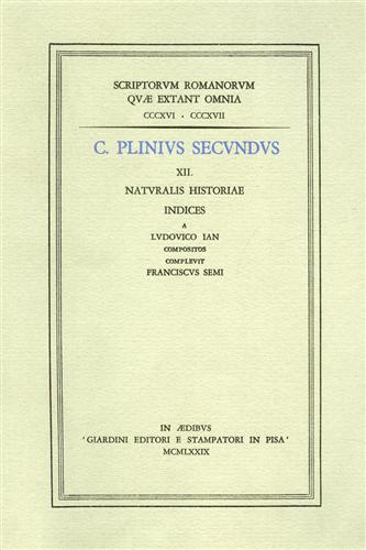 Plinius Secundus C. - XII. Naturalis Historiae. Indices.