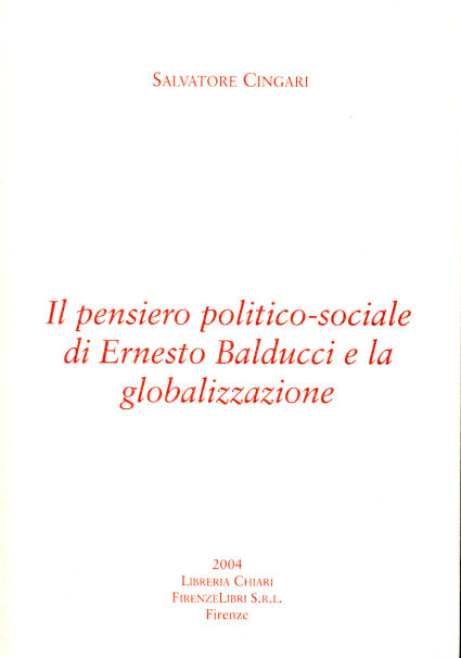 Cingari,Salvatore. - Il pensiero politico-sociale di Ernesto Balducci e la globalizzazione.