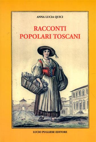Quici,Anna Lucia. - Racconti popolari toscani.
